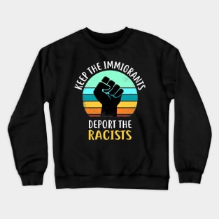 deport the racist Crewneck Sweatshirt